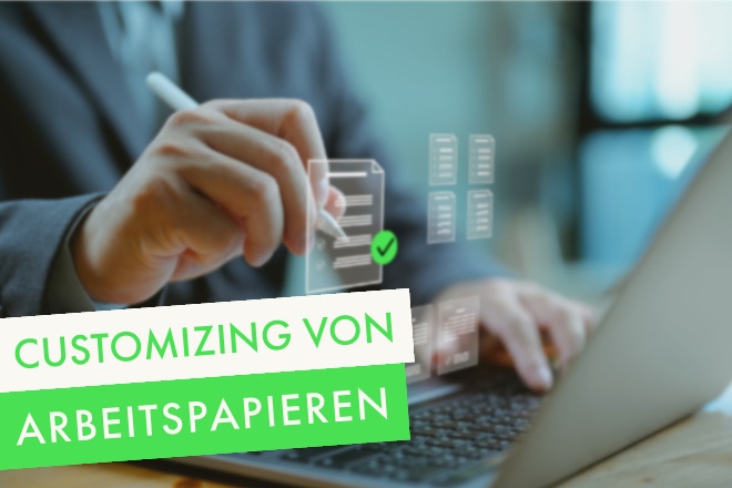 Customizing von Arbeitspapieren