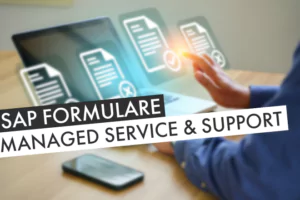 SAP Formulare Managed Service und Support