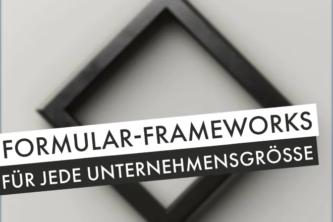 Formular-Frameworks