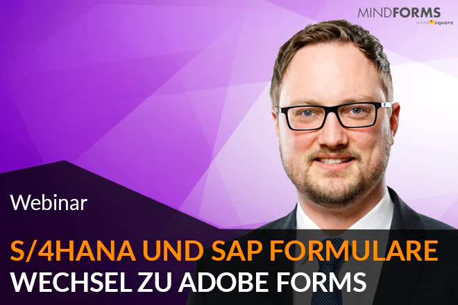 Webinar_S/4HANA und SAP Formulare - Best Practices für den Wechsel zu Adobe Forms