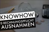 E-Rechnungspflicht Ausnahmen