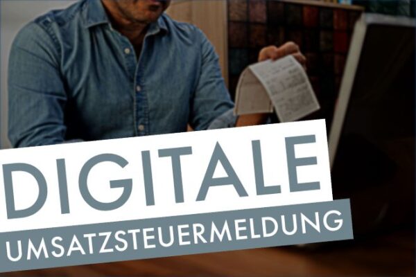 Digitale Umsatzsteuermeldung in Echtzeit