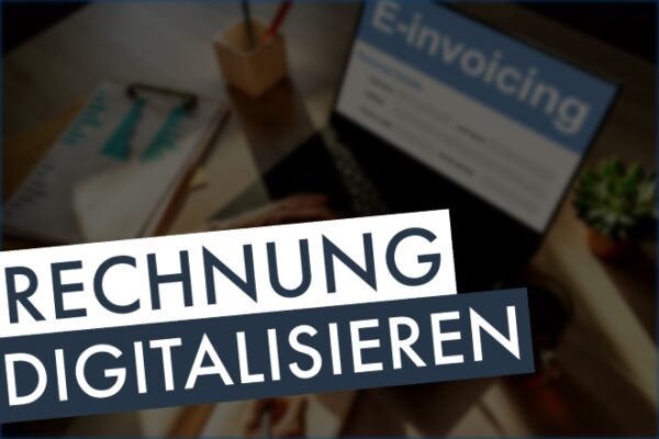 Rechnung digitalisieren