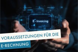 E-Rechnung Voraussetzungen