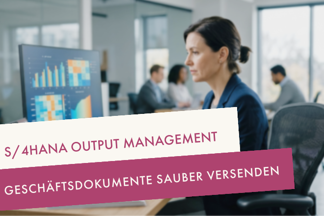 S/4HANA Output Management